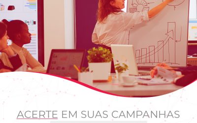 Acerte em suas campanhas E VENDA MAIS